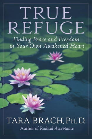 True Refuge: Finding Peace and Freedom in Your Own Awakened Heart | O#Psychology