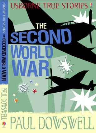 True Stories Of The Second World War (Usborne True Stories) (Usborne True Stories) | O#WorldWarII