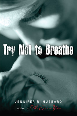 Try Not to Breathe by Jennifer R. Hubbard | O#MentalHealth
