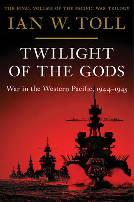 Twilight of the Gods: War in the Western Pacific, 1944-1945 | O#MilitaryHistory