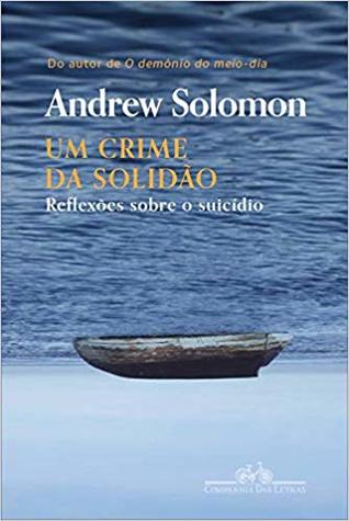 Um Crime da Solidão – Reflexões Sobre o Suicídio | O#Psychology