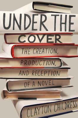 Under the Cover: The Creation, Production, and Reception of a Novel | O#Sociology
