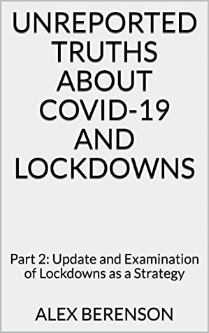 Unreported Truths about COVID-19 and Lockdowns: Part 2: Update and Examination of Lockdowns as a Strategy | O#Health