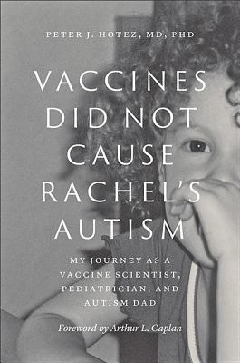 Vaccines Did Not Cause Rachel’s Autism: My Journey as a Vaccine Scientist, Pediatrician, and Autism Dad | O#Health