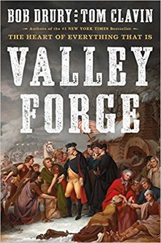 Valley Forge by Bob Drury | O#MilitaryHistory