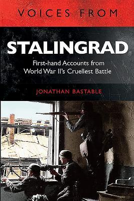 Voices from Stalingrad: First-Hand Accounts from World War II’s Cruellest Battle | O#MilitaryHistory
