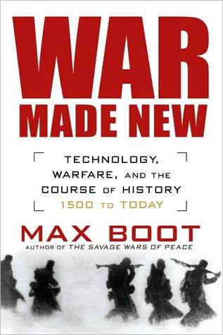 War Made New: Technology, Warfare, and the Course of History: 1500 to Today | O#MilitaryHistory