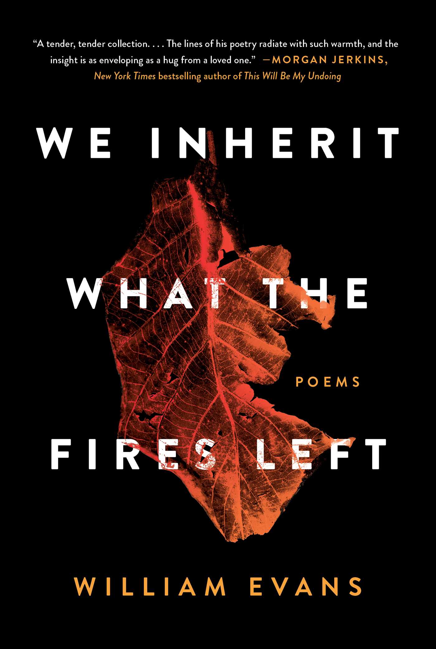 We Inherit What the Fires Left: Poems | O#Poetry