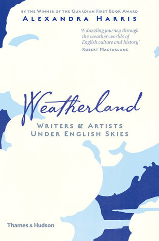 Weatherland: Writers  Artists Under English Skies | O#Environment