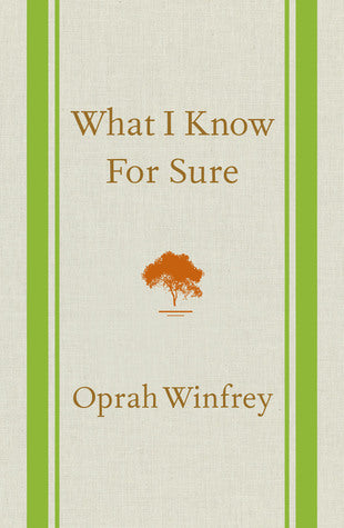 What I Know For Sure | O#Autobiography