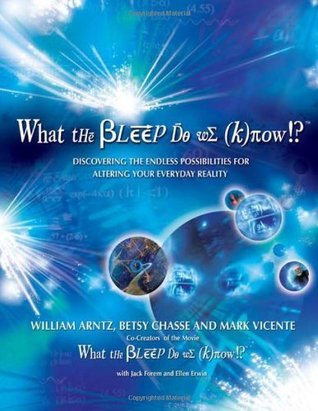 What the Bleep Do We Know!?: Discovering the Endless Possibilities for Altering Your Everyday Reality | O#SelfHelp