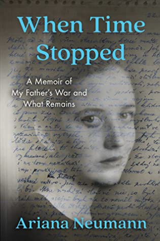 When Time Stopped: A Memoir of My Father’s War and What Remains | O#WorldWarII
