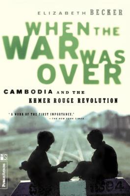 When the War Was Over: Cambodia and the Khmer Rouge Revolution, Revised Edition | O#Travel