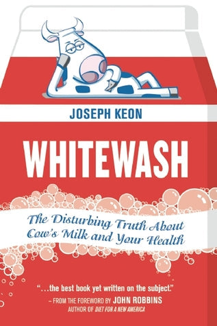 Whitewash: The Disturbing Truth About Cow’s Milk and Your Health | O#Health