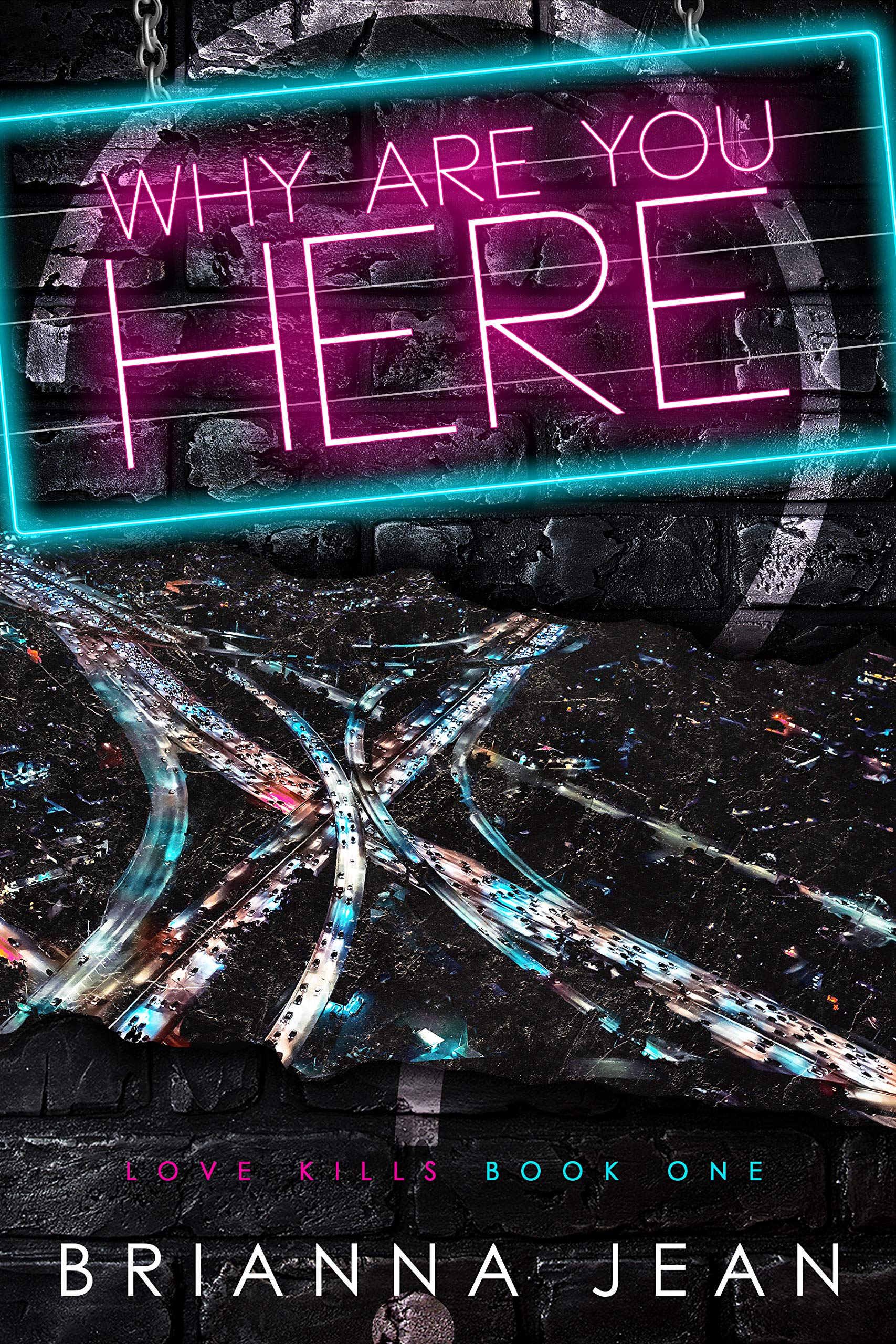 Why Are You Here? (Love Kills #1) | O#MentalHealth