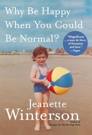 Why Be Happy When You Could Be Normal? | O#Autobiography