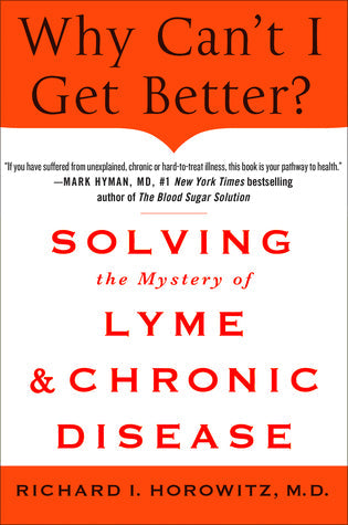 Why Can’t I Get Better? Solving the Mystery of Lyme and Chronic Disease | O#Health