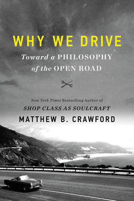 Why We Drive: Toward a Philosophy of the Open Road | O#Travel