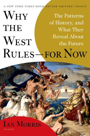 Why the West Rules—for Now: The Patterns of History, and What They Reveal About the Future | O#Sociology