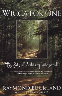 Wicca For One: The Path Of Solitary Witchcraft | O#Religion