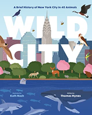 Wild City: A Brief History of New York City in 40 Animals | O#Environment