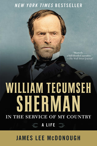 William Tecumseh Sherman: In the Service of My Country: A Life | O#CIVILWAR