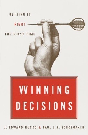 Winning Decisions: Getting It Right the First Time | O#MANAGEMENT
