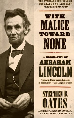 With Malice Toward None: A Biography of Abraham Lincoln | O#CIVILWAR