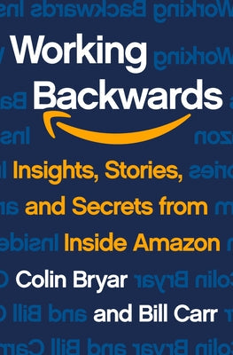 Working Backwards: Insights, Stories, and Secrets from Inside Amazon | O#MANAGEMENT