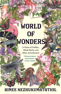 World of Wonders: In Praise of Fireflies, Whale Sharks, and Other Astonishments | O#Environment