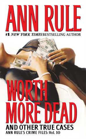 Worth More Dead and Other True Cases (Crime Files, #10) | O#TrueCrime