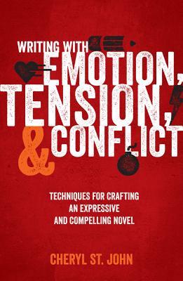 Writing with Emotion, Tension, and Conflict: Techniques for Crafting an Expressive and Compelling Novel | O#ArtArchives