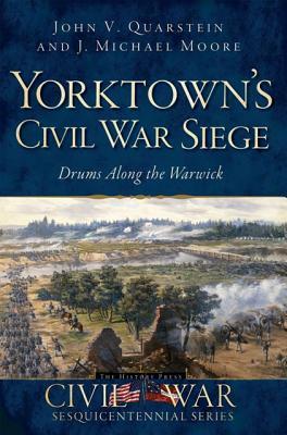 Yorktown’s Civil War Siege: Drums Along the Warwick | O#CIVILWAR
