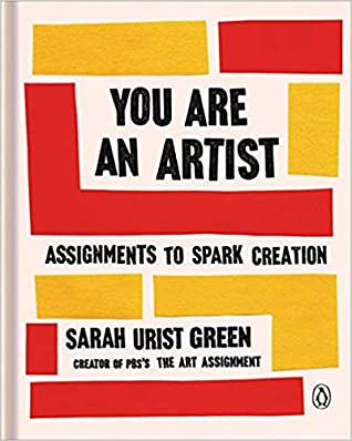 You Are an Artist: Assignments to Spark Creation | O#ArtArchives