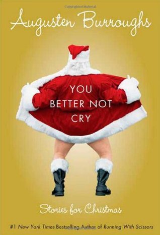You Better Not Cry: Stories for Christmas | O#Autobiography