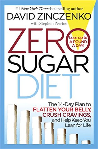 Zero Sugar Diet: The 14-Day Plan to Flatten Your Belly, Crush Cravings, and Help Keep You Lean for Life | O#Health